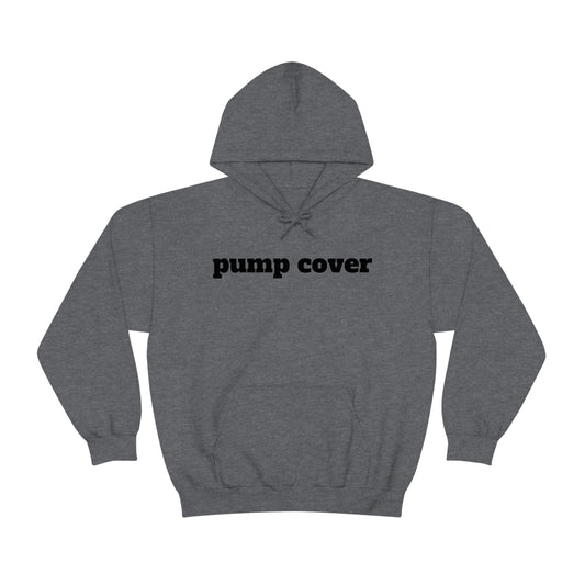 PUMP COVER Unisex Heavy Blend™ Hooded Sweatshirt