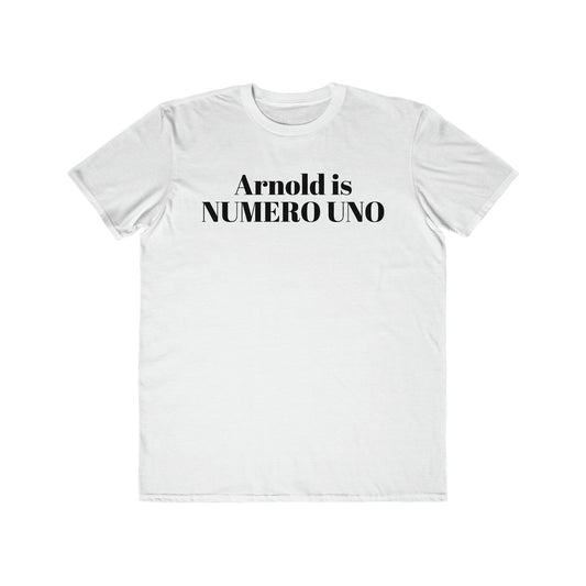 ANROLD IS NUMBER ONE TEE Fashion Tee