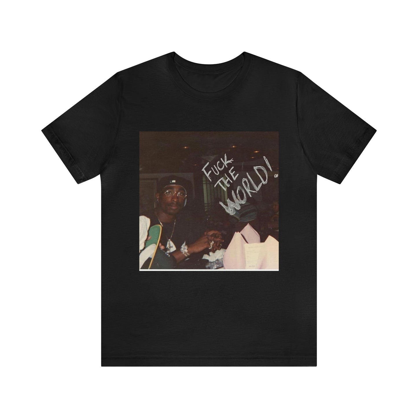 F**K the world 2pac Tee