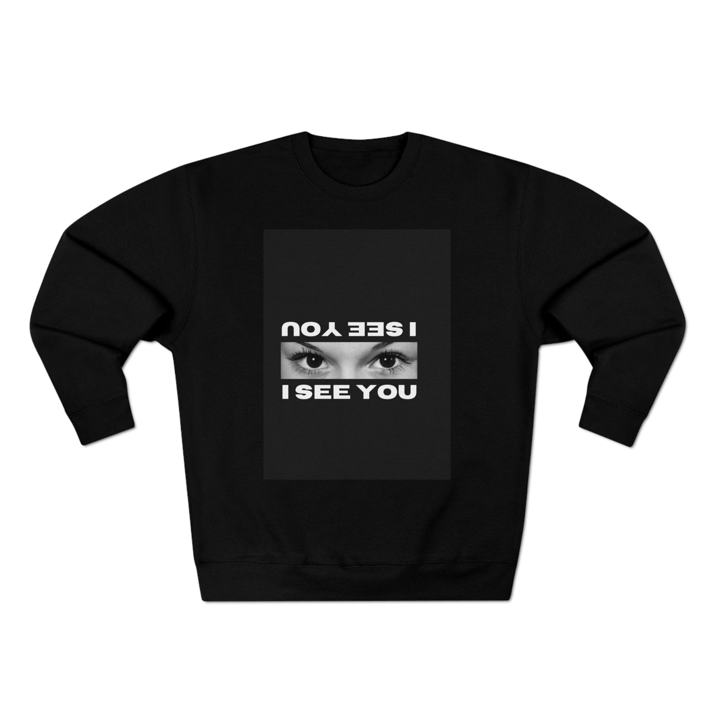 i see you crewneck Unisex Crewneck Sweatshirt