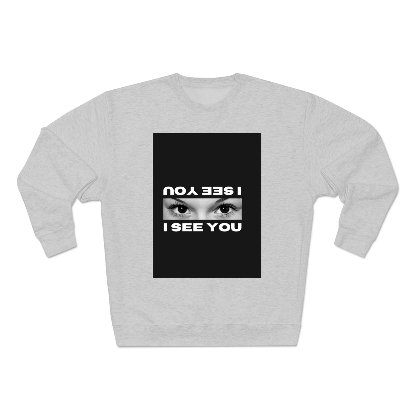 i see you crewneck Unisex Crewneck Sweatshirt