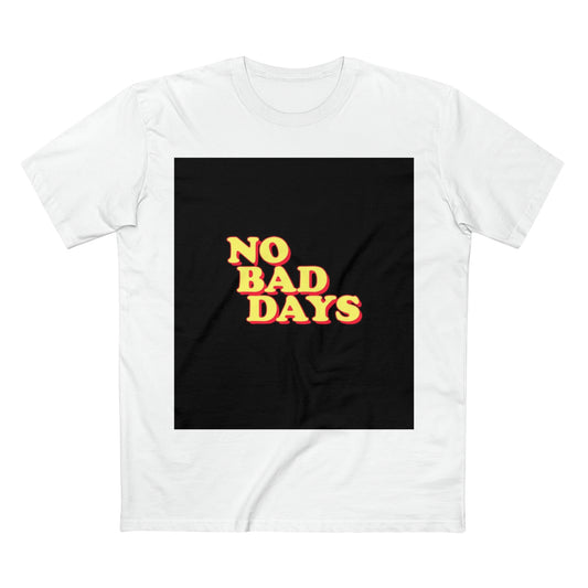 no bad days Tee